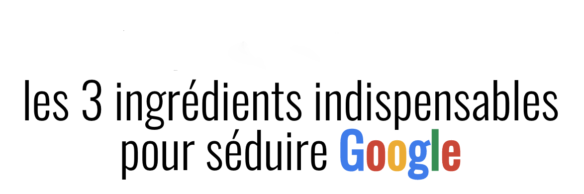 comment seduire-google